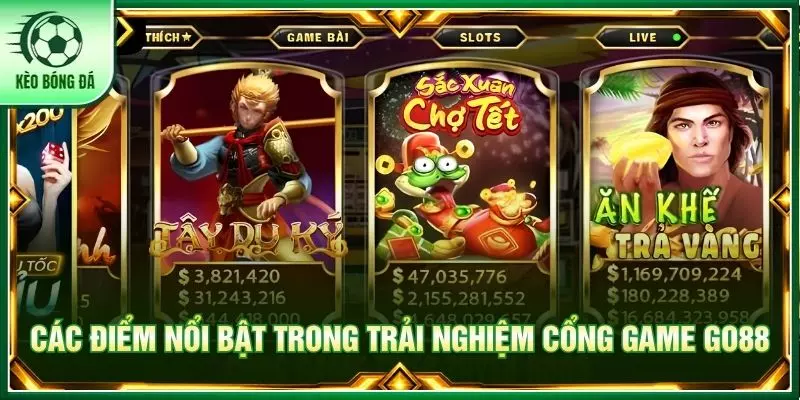 Các điểm nổi bật trong trải nghiệm cổng game GO88