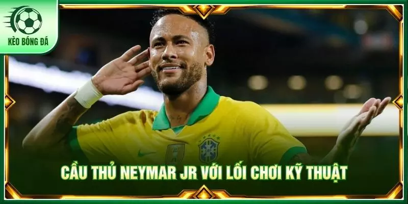 Top 8 Cầu Thủ Được Yêu Thích Nhất Thế Giới Hiện Nay Cầu thủ Neymar Jr với lối chơi kỹ thuật
