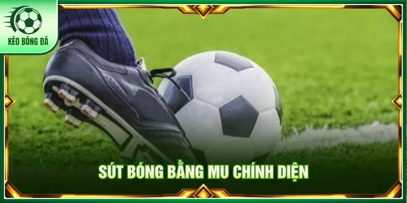 Sút bóng bằng mu chính diện