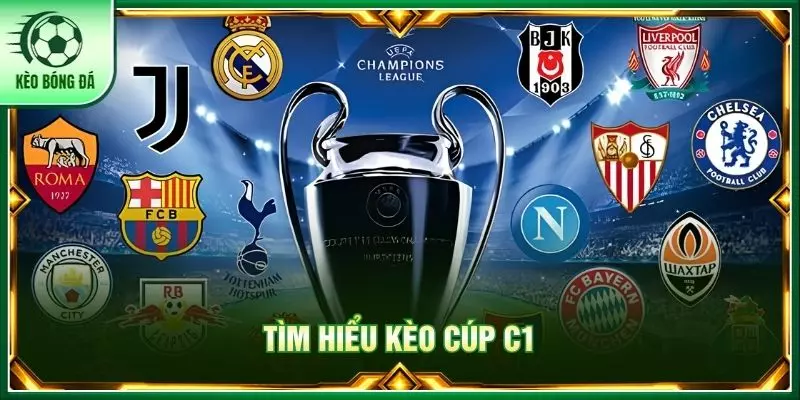 Tìm hiểu kèo cúp c1