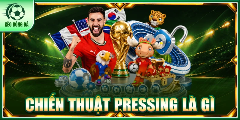 chiến thuật pressing là gì