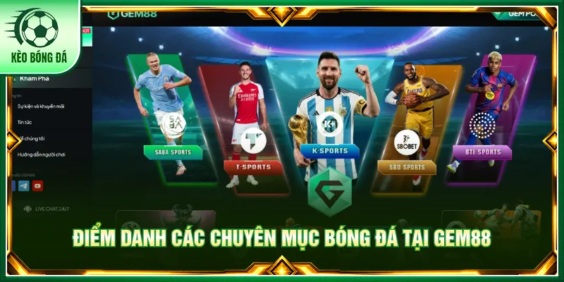 Đầy đủ các danh mục bóng đá có tại nền tảng GEM88