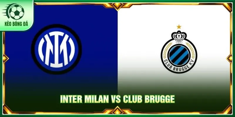 Soi kèo Inter Milan vs Club Brugge, 2h ngày 14/10 - C1