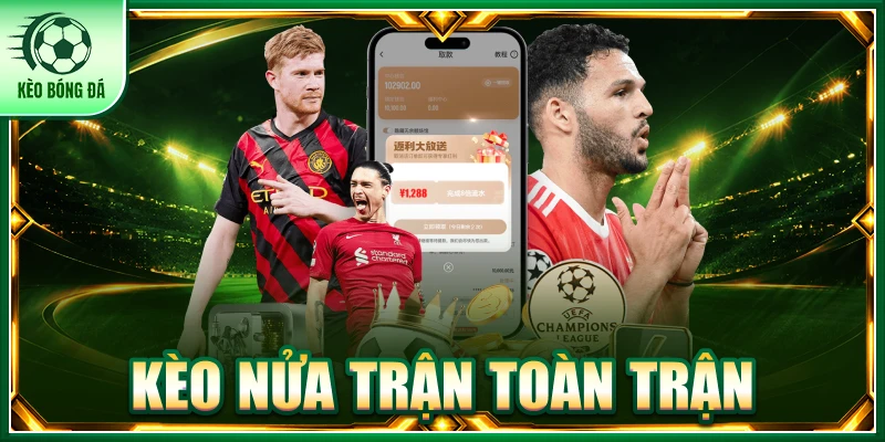 Kèo nửa trận toàn trận