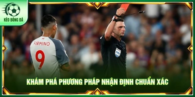 Khám phá phương pháp nhận định chuẩn xác