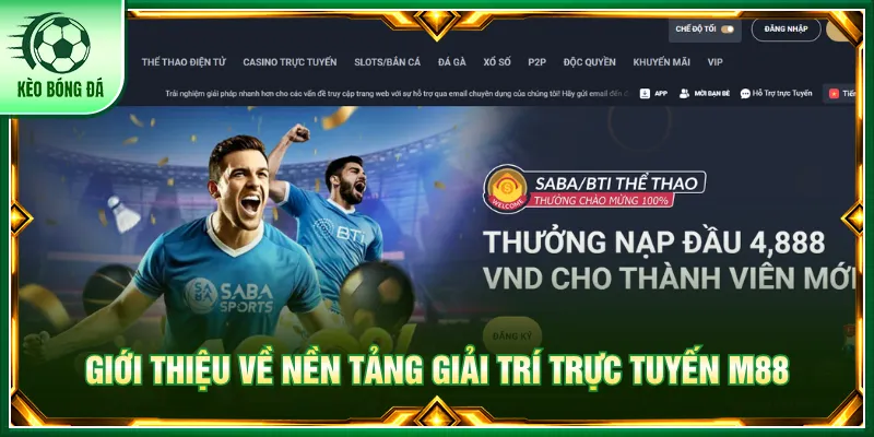 M88 cung cấp nhiều danh mục game giải trí trực tuyến