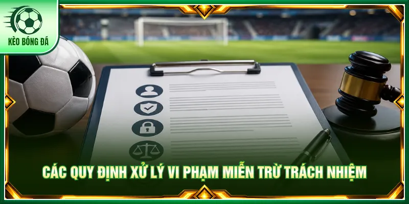 Người chơi khi vi phạm miễn trừ trách nhiệm sẽ bị xử lý