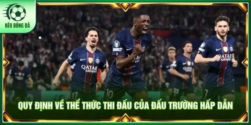 VĐQG Pháp - Cuộc Đua Danh Hiệu Ligue 1 Kịch Tính Nghẹt Thở Quy định về thể thức thi đấu của đấu trường hấp dẫn