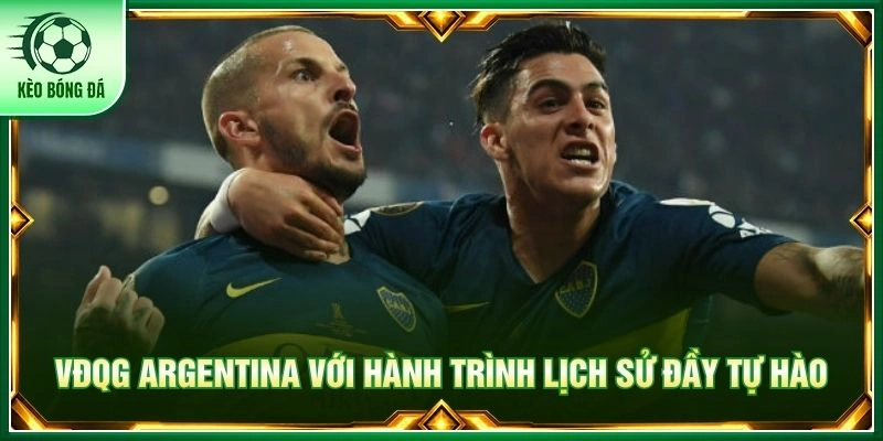 VĐQG Argentina - Khám Phá Giải Đấu Đỉnh Cao Nhất Xứ Tango VĐQG Argentina với hành trình lịch sử đầy tự hào